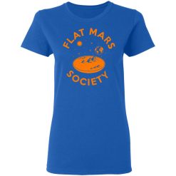 Flat Mars Society T-Shirts, Hoodies, Long Sleeve 39