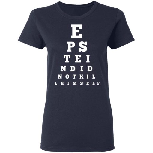 Epstein Did Not Kill Himself Eye Chart T-Shirts, Hoodies, Long Sleeve 13