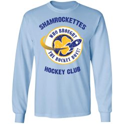 Shamrock Ettes Hockey Club Who Brought The Rocket Boys? T-Shirts, Hoodies, Long Sleeve 39