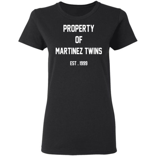 Property Of Martinez Twins T-Shirts, Hoodies, Long Sleeve 10
