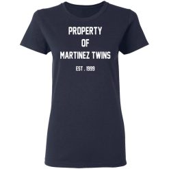 Property Of Martinez Twins T-Shirts, Hoodies, Long Sleeve 37