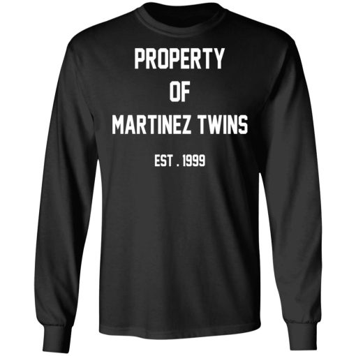 Property Of Martinez Twins T-Shirts, Hoodies, Long Sleeve 18