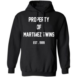 Property Of Martinez Twins T-Shirts, Hoodies, Long Sleeve 43