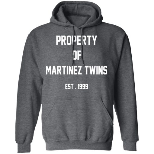 Property Of Martinez Twins T-Shirts, Hoodies, Long Sleeve 24