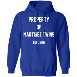 Property Of Martinez Twins T-Shirts, Hoodies, Long Sleeve 50