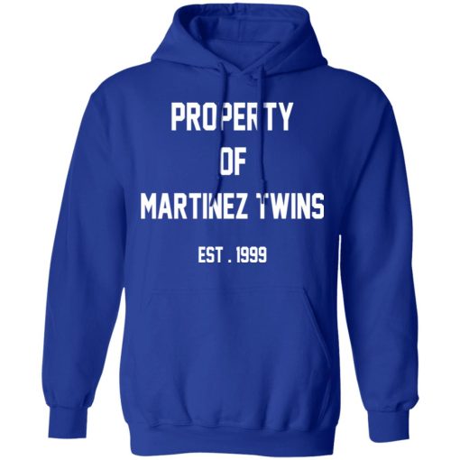 Property Of Martinez Twins T-Shirts, Hoodies, Long Sleeve 25
