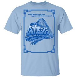Magic Mountain's Colossus The Greatest Roller Coaster In The World T-Shirt