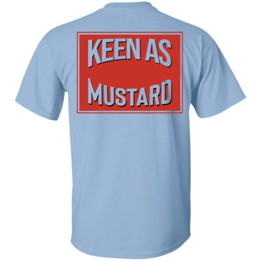 Keen As Mustard Shirt
