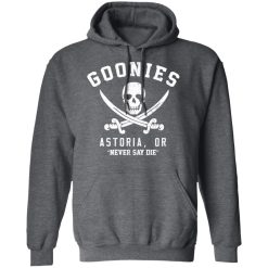 Goonies Astoria Never Say Die T-Shirts, Hoodies, Long Sleeve 49