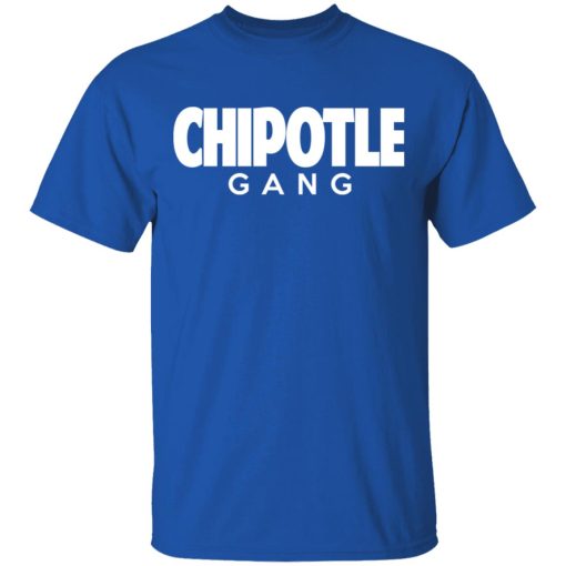 Chipotle Gang T-Shirts, Hoodies, Long Sleeve 8