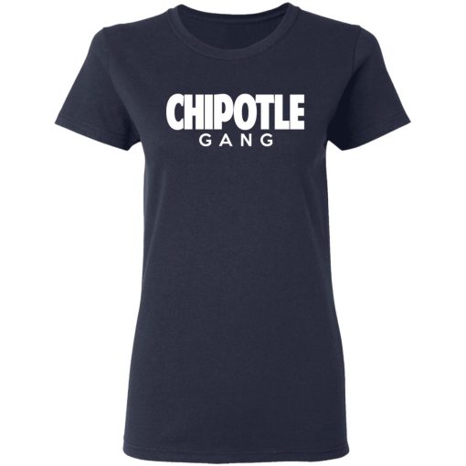Chipotle Gang T-Shirts, Hoodies, Long Sleeve 14
