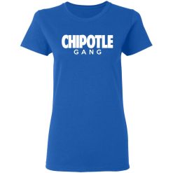 Chipotle Gang T-Shirts, Hoodies, Long Sleeve 40
