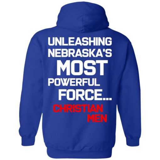 Unleashing Nebraska's Most Powerful Force Christian Men T-Shirts, Hoodies, Long Sleeve 23
