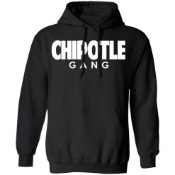 Chipotle Gang T-Shirts, Hoodies, Long Sleeve 43
