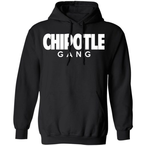 Chipotle Gang T-Shirts, Hoodies, Long Sleeve 19