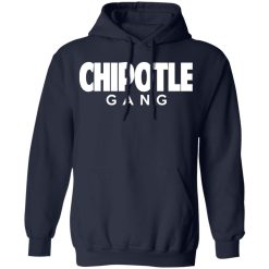 Chipotle Gang T-Shirts, Hoodies, Long Sleeve 45