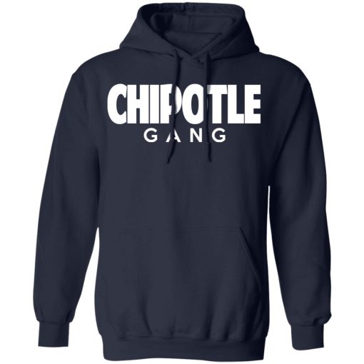 Chipotle Gang T-Shirts, Hoodies, Long Sleeve 22