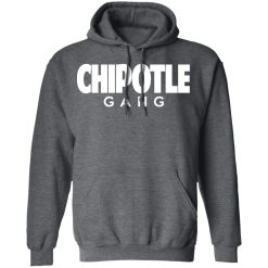 Chipotle Gang T-Shirts, Hoodies, Long Sleeve 48