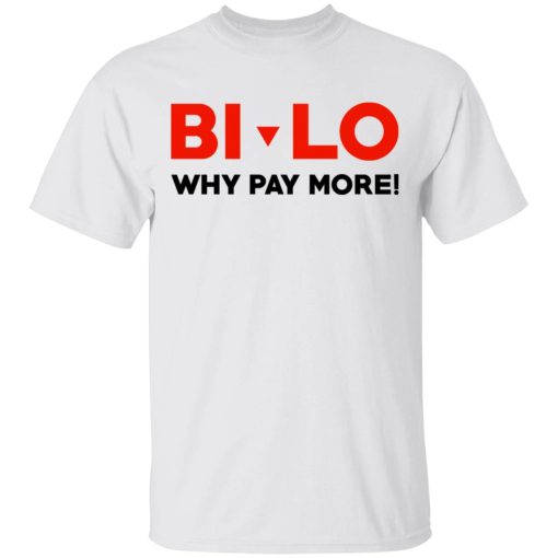 Bi-lo Why Pay More T-Shirts, Hoodies, Long Sleeve 3
