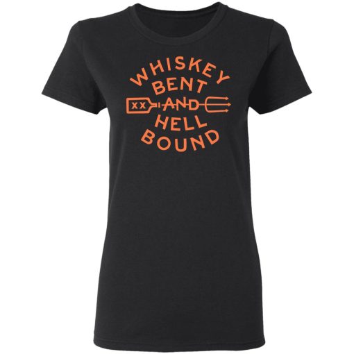 Whiskey Bent And Hell Bound T-Shirts, Hoodies, Long Sleeve 7