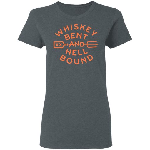 Whiskey Bent And Hell Bound T-Shirts, Hoodies, Long Sleeve 9