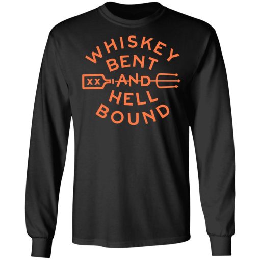 Whiskey Bent And Hell Bound T-Shirts, Hoodies, Long Sleeve 17