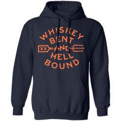 Whiskey Bent And Hell Bound T-Shirts, Hoodies, Long Sleeve 45