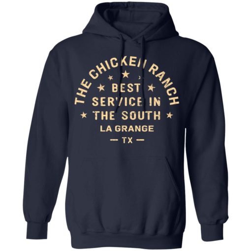The Chicken Ranch Best Service In The South La Grange TX T-Shirts, Hoodies, Long Sleeve 21