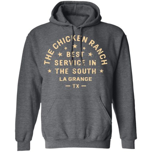 The Chicken Ranch Best Service In The South La Grange TX T-Shirts, Hoodies, Long Sleeve 23