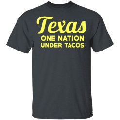 Texas One Nation Under Tacos T-Shirts, Hoodies, Long Sleeve 27