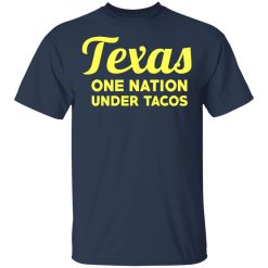 Texas One Nation Under Tacos T-Shirts, Hoodies, Long Sleeve 29