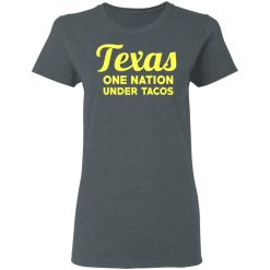 Texas One Nation Under Tacos T-Shirts, Hoodies, Long Sleeve 35