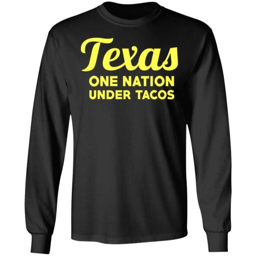 Texas One Nation Under Tacos T-Shirts, Hoodies, Long Sleeve 17