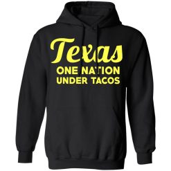 Texas One Nation Under Tacos T-Shirts, Hoodies, Long Sleeve 43
