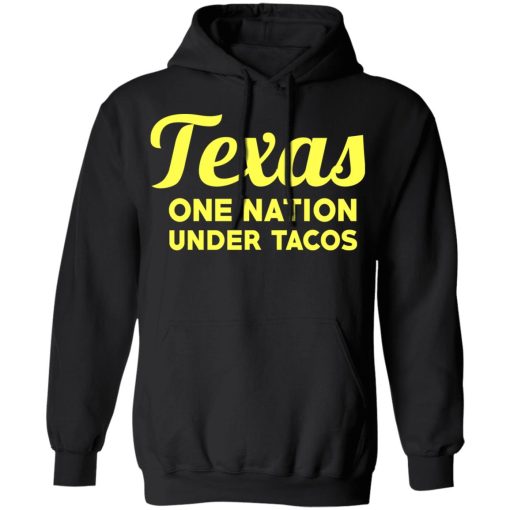 Texas One Nation Under Tacos T-Shirts, Hoodies, Long Sleeve 19