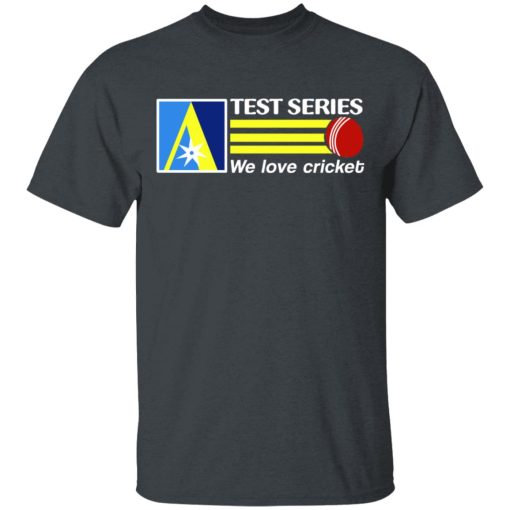 Test Series We Love Cricket T-Shirts, Hoodies, Long Sleeve 3