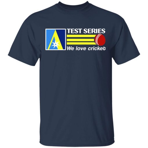 Test Series We Love Cricket T-Shirts, Hoodies, Long Sleeve 5