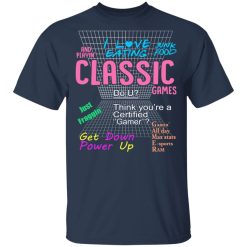 I Love Eating Classic Games T-Shirts, Hoodies, Long Sleeve 29