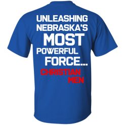 Unleashing Nebraska's Most Powerful Force Christian Men T-Shirts, Hoodies, Long Sleeve 29