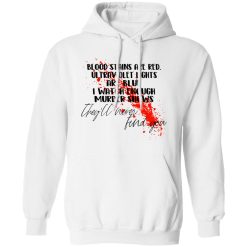 Blood Stains Are Red Ultraviolet Lights Are Blue I Watch Enough Murder Shows T-Shirts, Hoodies, Long Sleeve 43