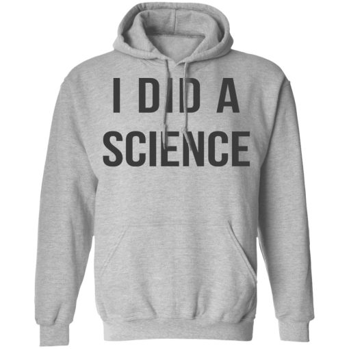 Okay To Be Smart I Did a Science T-Shirts, Hoodies, Long Sleeve 19