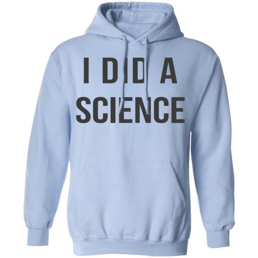 Okay To Be Smart I Did a Science T-Shirts, Hoodies, Long Sleeve 23