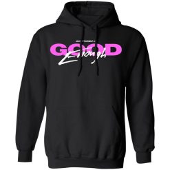 Accept Yourself As Good Enough T-Shirts, Hoodies, Long Sleeve 43