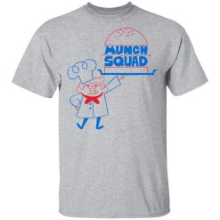Munch Squad T-Shirts, Hoodies, Long Sleeve 28