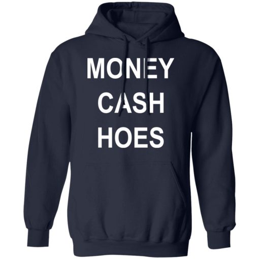 Money Cash Hoes T-Shirts, Hoodies, Long Sleeve 21