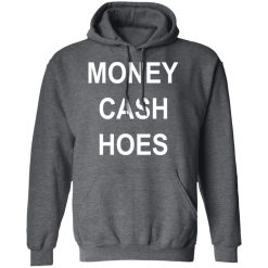 Money Cash Hoes T-Shirts, Hoodies, Long Sleeve 47