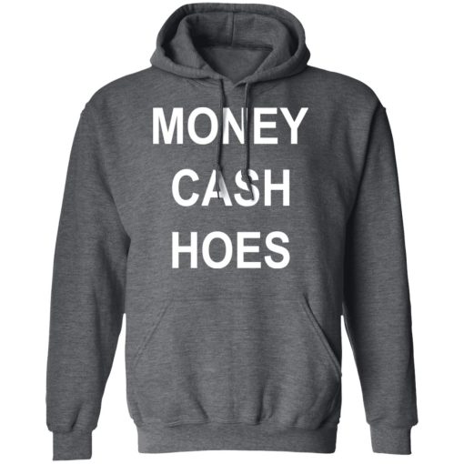 Money Cash Hoes T-Shirts, Hoodies, Long Sleeve 23