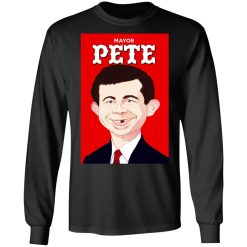 Mayor Pete Buttigieg Alfred E. Neuman T-Shirts, Hoodies, Long Sleeve 42