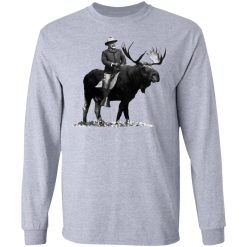 Teddy Roosevelt Riding A Bull Moose T-Shirts, Hoodies, Long Sleeve 35