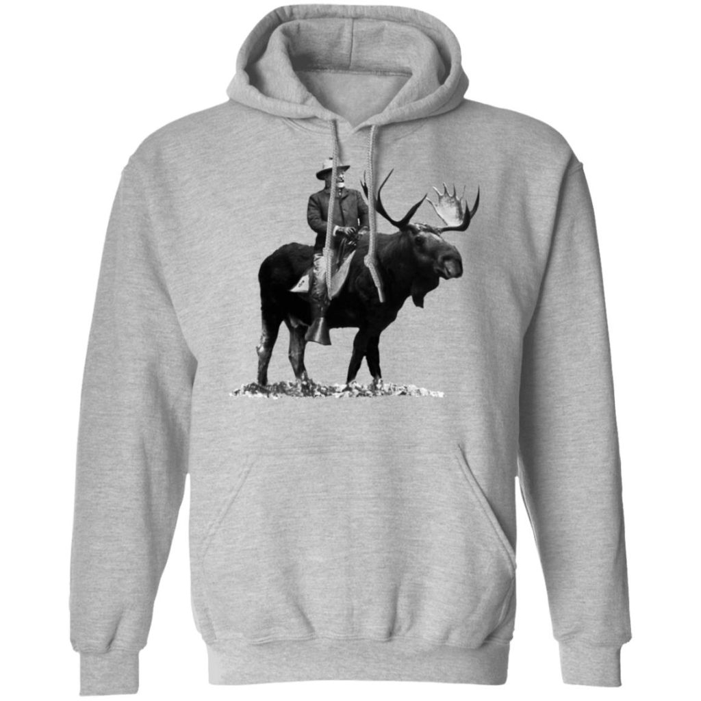 Teddy Roosevelt Riding A Bull Moose T-Shirts, Hoodies, Long Sleeve